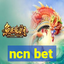ncn bet